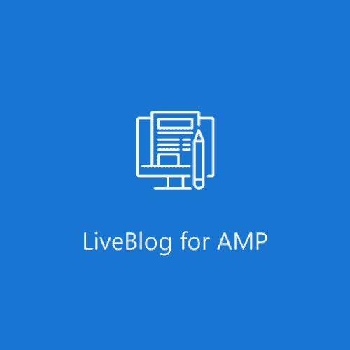 LiveBlog for AMP