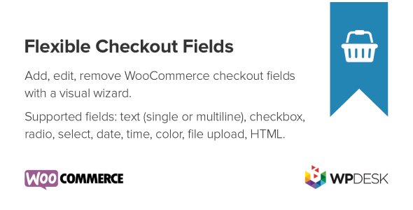 Flexible Checkout Fields PRO WooCommerce